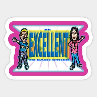 EXCELLENT DUDES! Sticker